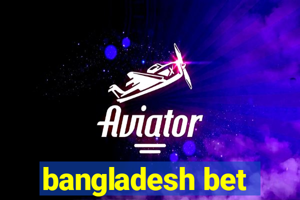 bangladesh bet