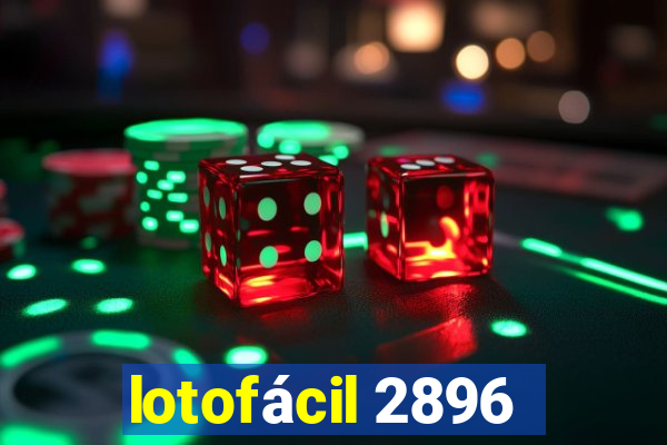 lotofácil 2896