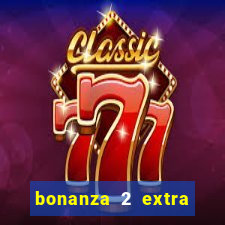 bonanza 2 extra chilli slot