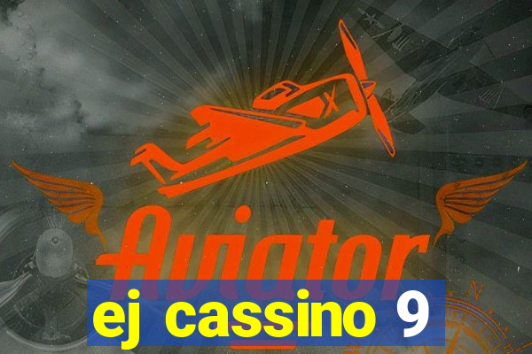 ej cassino 9