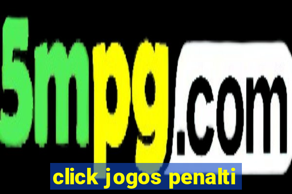 click jogos penalti