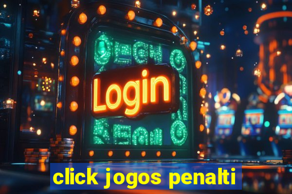 click jogos penalti