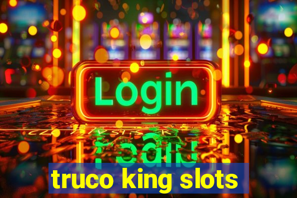 truco king slots