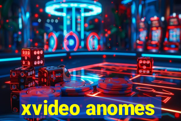 xvideo anomes