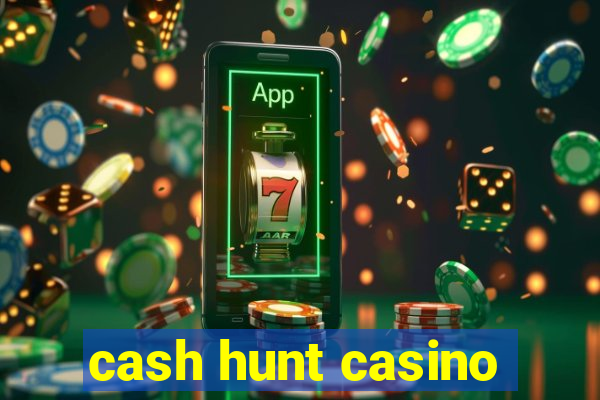 cash hunt casino