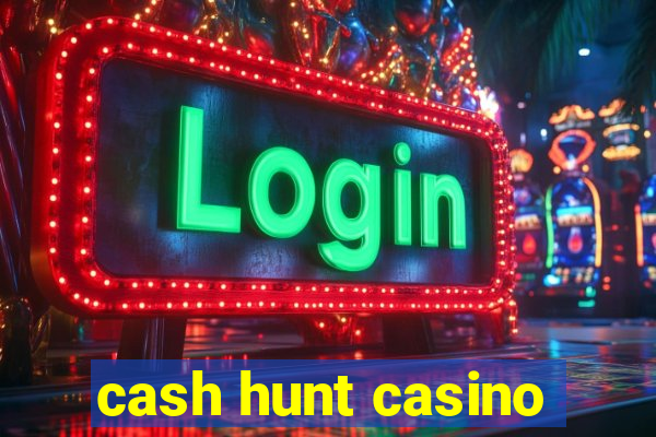 cash hunt casino