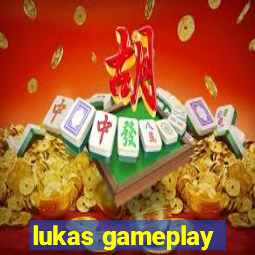 lukas gameplay