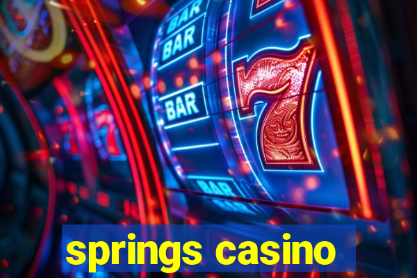 springs casino