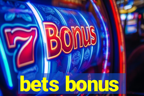 bets bonus