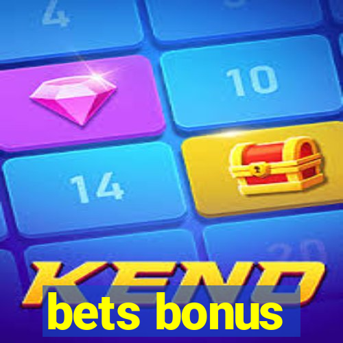 bets bonus