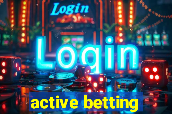 active betting