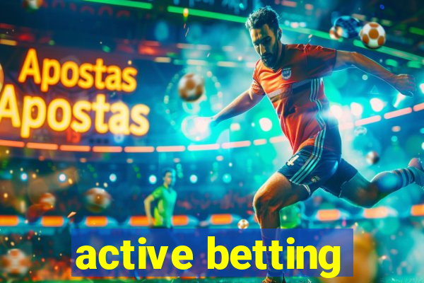 active betting