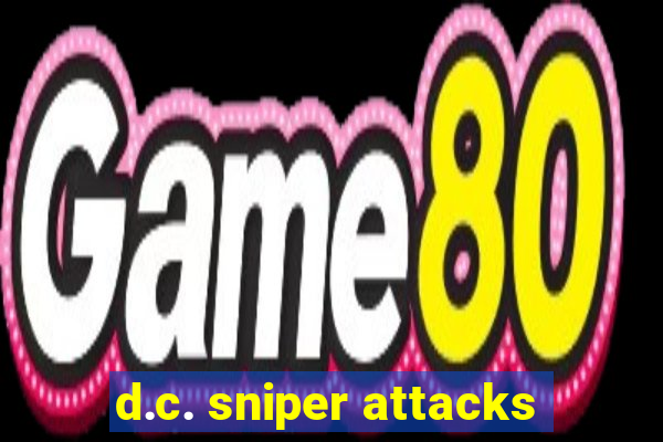 d.c. sniper attacks