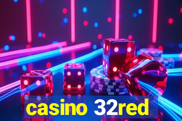 casino 32red