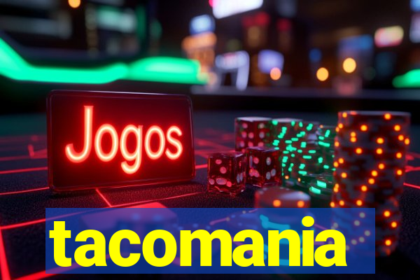 tacomania