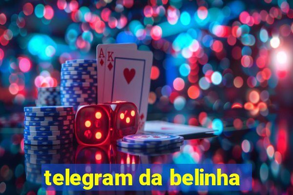 telegram da belinha