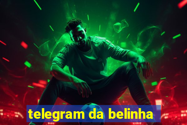 telegram da belinha