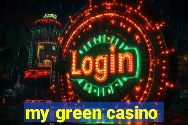 my green casino