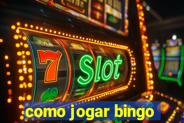 como jogar bingo