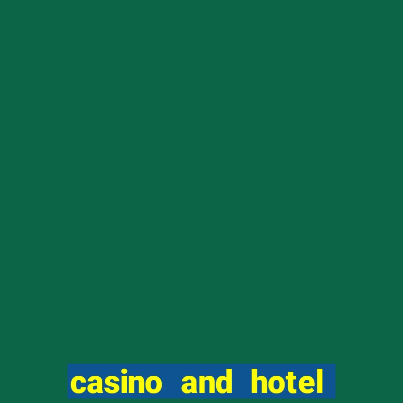 casino and hotel las vegas