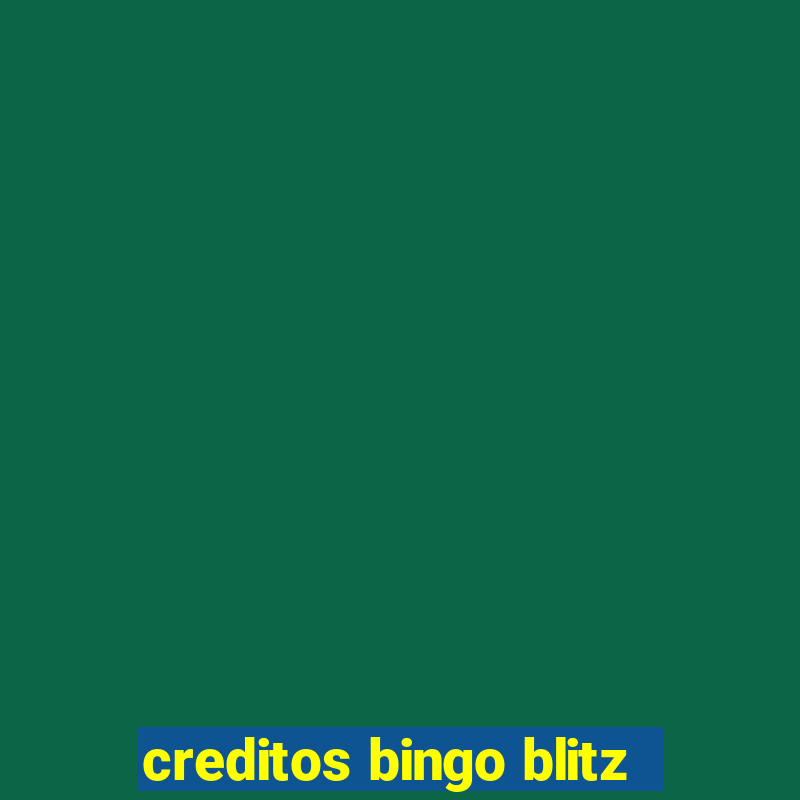 creditos bingo blitz