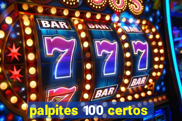 palpites 100 certos