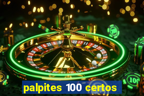 palpites 100 certos