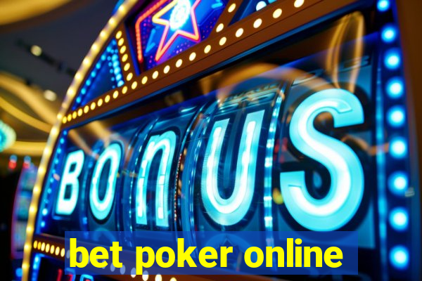 bet poker online