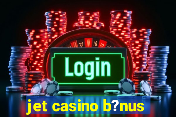 jet casino b?nus