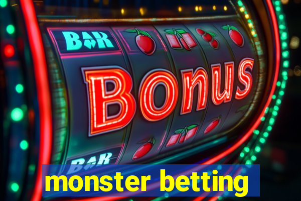 monster betting