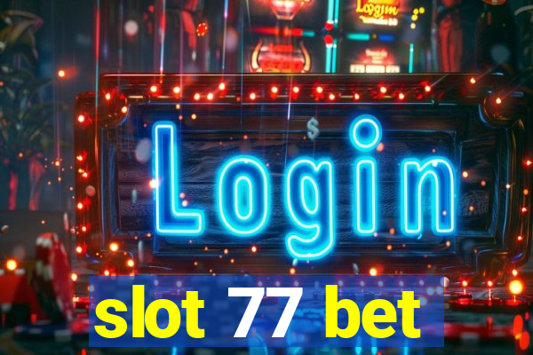 slot 77 bet