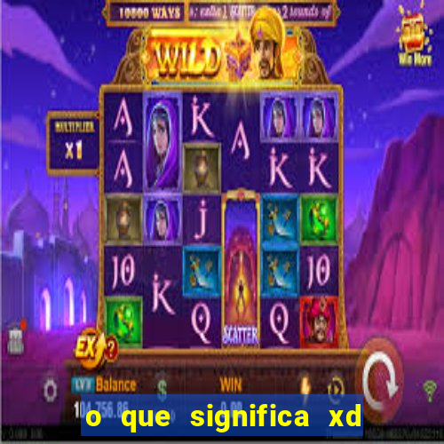 o que significa xd nos jogos