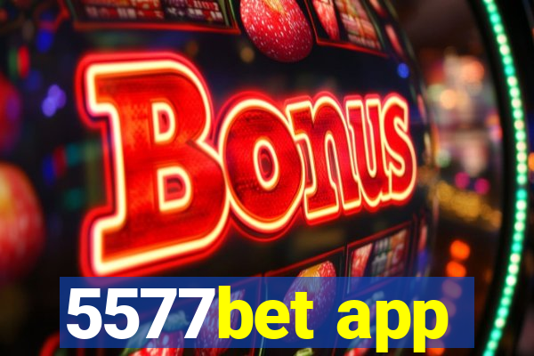 5577bet app