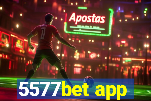 5577bet app