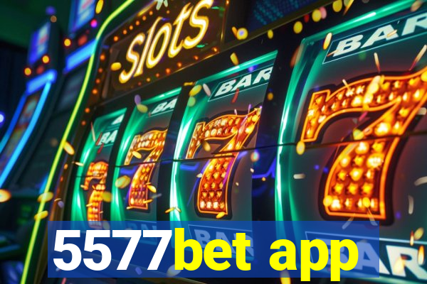 5577bet app