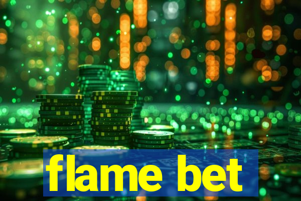 flame bet