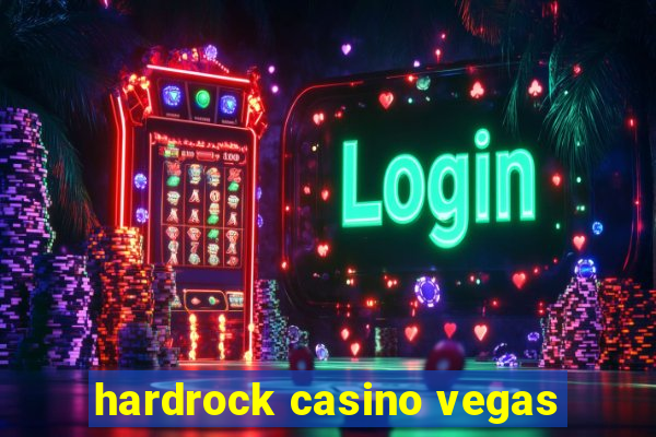 hardrock casino vegas