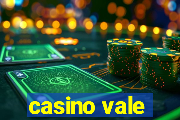 casino vale