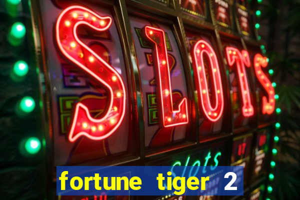 fortune tiger 2 revenge plataforma