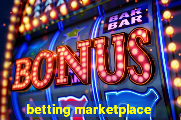 betting marketplace