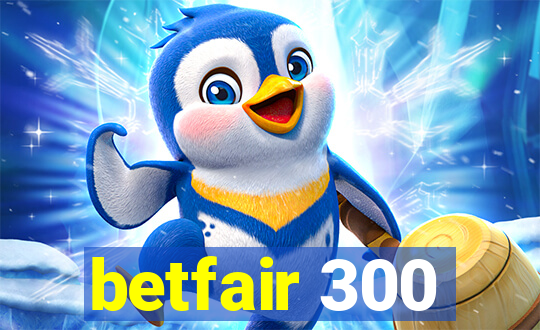 betfair 300