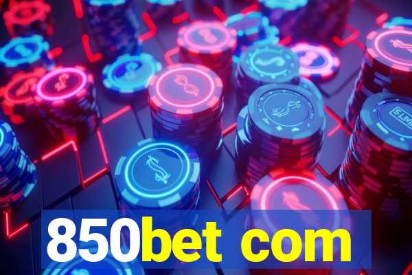 850bet com