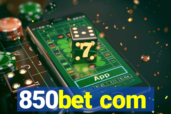 850bet com