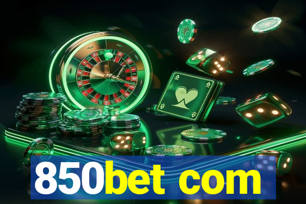 850bet com