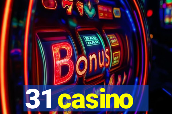 31 casino