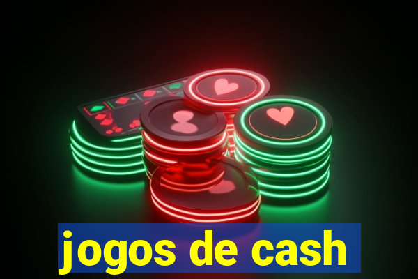 jogos de cash