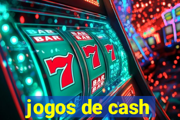 jogos de cash