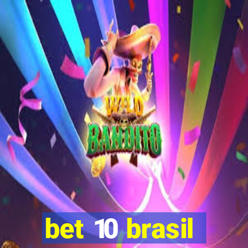 bet 10 brasil