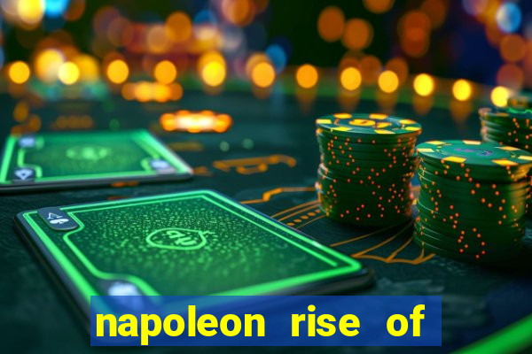 napoleon rise of an empire slot demo