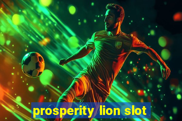 prosperity lion slot